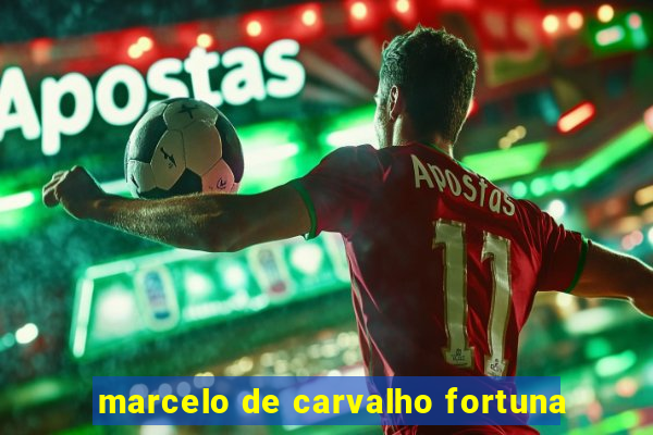 marcelo de carvalho fortuna